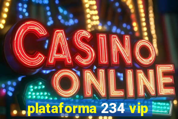 plataforma 234 vip